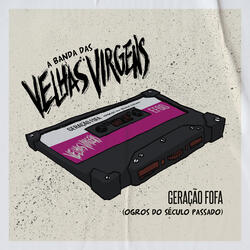 Geração Fofa (Ogros Do Século Passado)