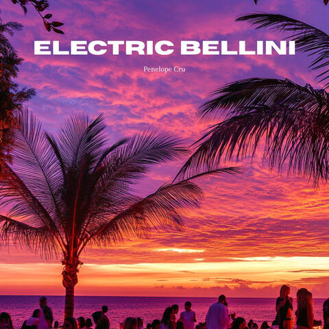 Electric Bellini