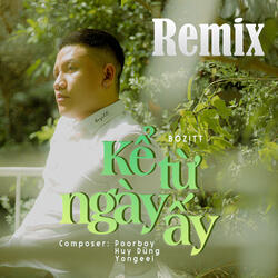 Kể Từ Ngày Ấy (Gold Mk Remix03)