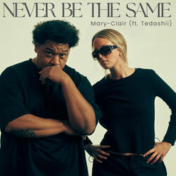 Never Be The Same (feat. Tedashii)
