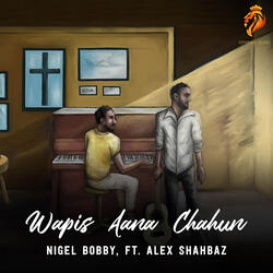 Wapis Aana Chahun (feat. Alex Shahbaz)