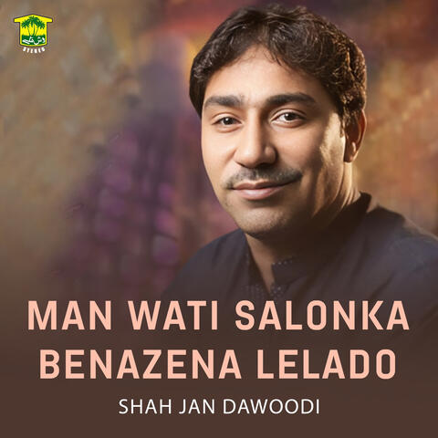 Man Wati Salonka Benazena Lelado