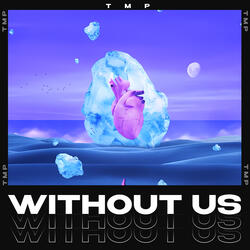 Without Us