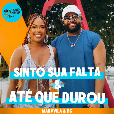 Sinto Sua Falta / Até Que Durou