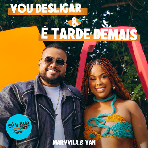 Vou Desligar / É Tarde Demais