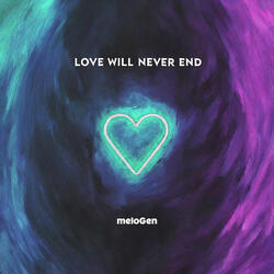 Love Will Never End