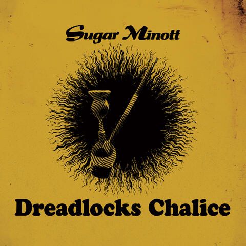 Dreadlocks Chalice