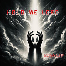 Hold Me Lord