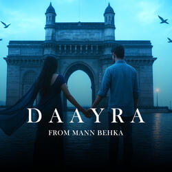 Daayra (From "Mann Behka") [feat. Rajat Sharad]