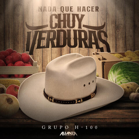 Nada Que Hacer (Aka Chuy Verduras)