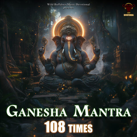 Ganesh Mantra (108 Times)