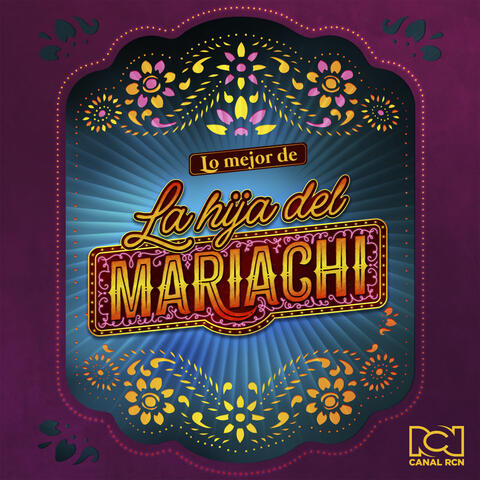 Lo Mejor De La Hija Del Mariachi
