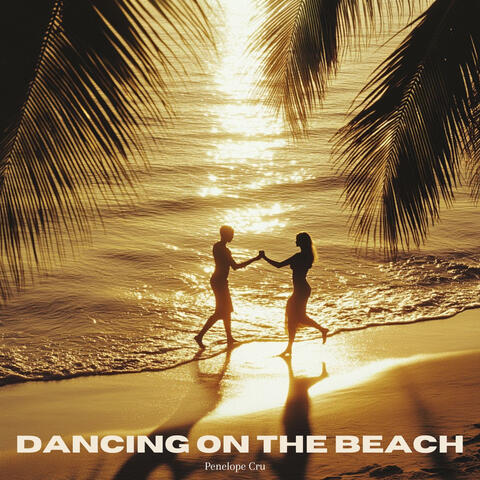 Dancing On The Beach