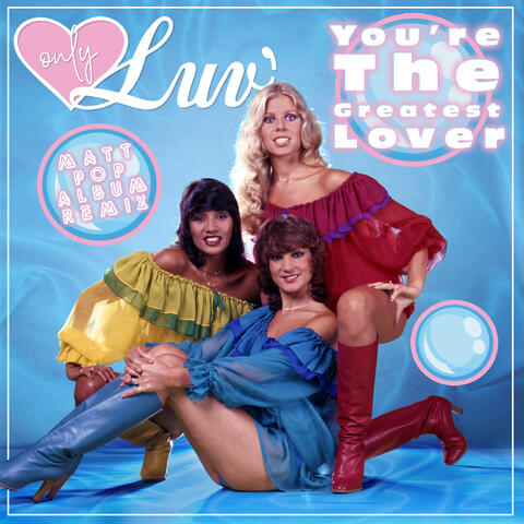 You're The Greatest Lover