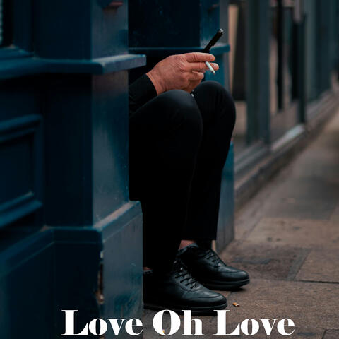 Love Oh Love