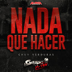 Nada Que Hacer (Aka Chuy Verduras)