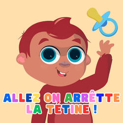 Allez on arrête la tétine !