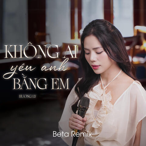 Không Ai Yêu Anh Bằng Em