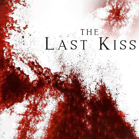 The Last Kiss