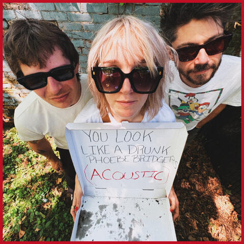 You Look Like A Drunk Phoebe Bridgers