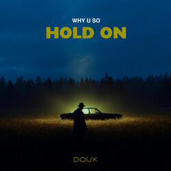 Hold On
