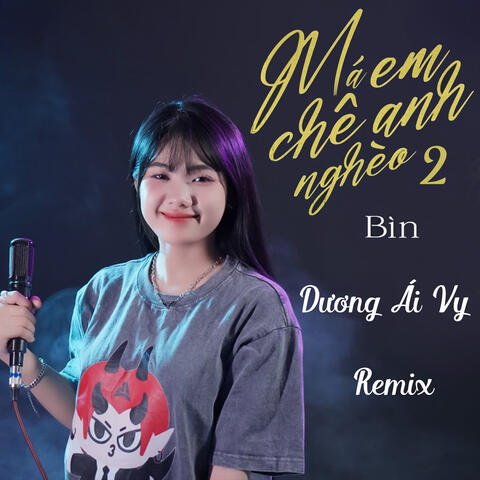 Má Em Chê Anh Nghèo 2 Remix