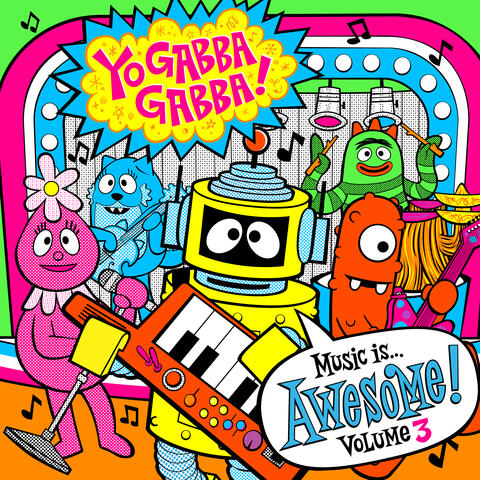 Yo Gabba Gabba! Music Is Awesome! Vol. 3