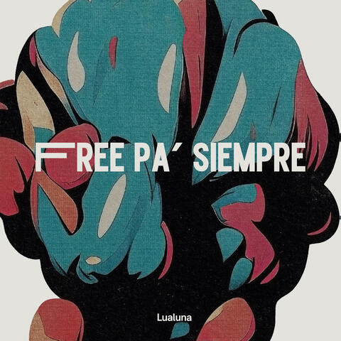 Free pa’ siempre