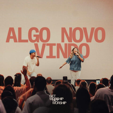 Algo Novo Vindo (feat. Thiago Tavares & Vinícius Cruz)