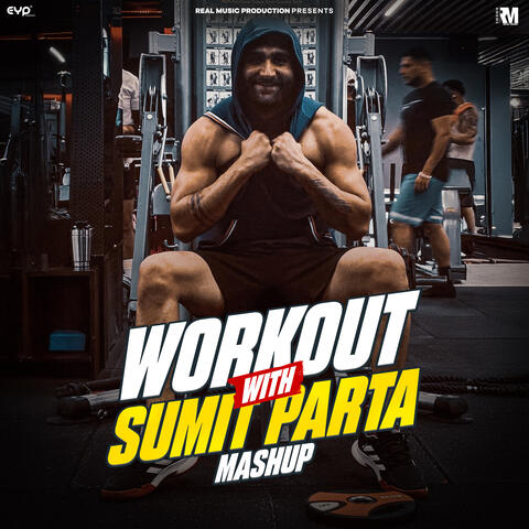 Workout With Sumit Parta Mashup