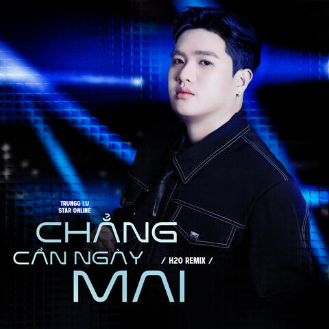 Chẳng Cần Ngày Mai