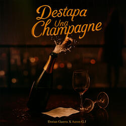 Destapa Una Champagne