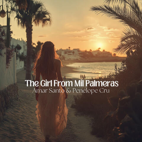 The Girl From Mil Palmeras