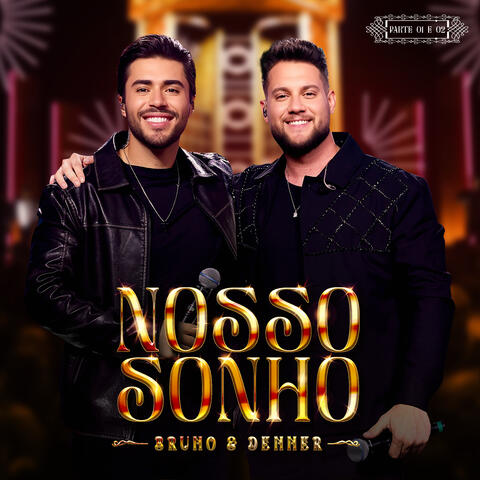 Nosso Sonho (Partes 1 e 2)