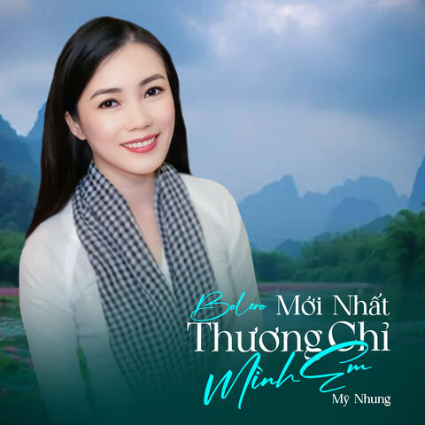 Bolero Mới Nhất - Thương Chỉ Mình Em