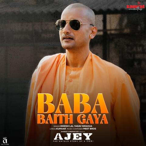 Baba Baith Gaya (feat. Dinesh Lal Yadav Nirahua) [From ''AJEY The Untold Story Of A Yogi'']