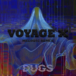 VOYAGE X MELODIC REMIX