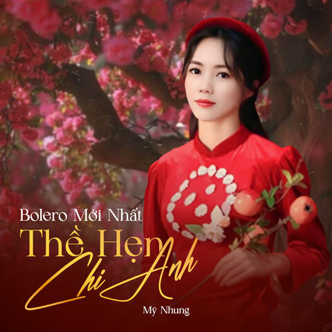 Bolero Mới Nhất - Thề Hẹn Chi Anh