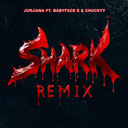Shark (Remix) [feat. Babyfxce E & Chuckyy]