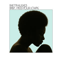 Baby, I Need Your Loving