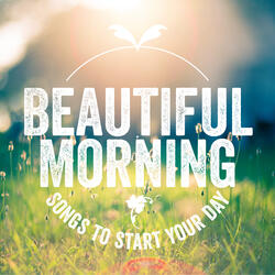 A Beautiful Morning