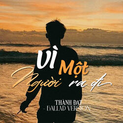 Vì Một Người Ra Đi