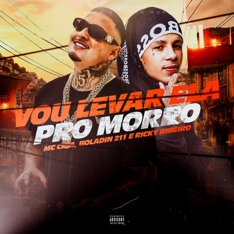 Vou levar ela pro morro