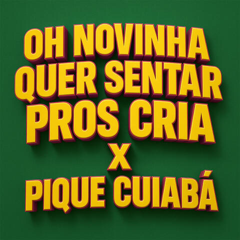 Oh Novinha Quer Sentar Pros Cria X Pique Cuiabá