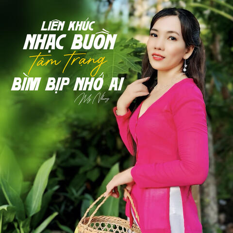Liên Khúc Nhạc Buồn Tâm Trạng - Bìm Bịp Nhớ Ai