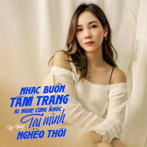 Nhạc Buồn Tâm Trạng Ai Nghe Cũng Khóc - Tại Mình Nghèo Thôi