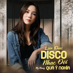 Liên Khúc Disco Nhạc Đời Quá Ý Nghĩa - Anh Thua Em Một Chữ Tiền