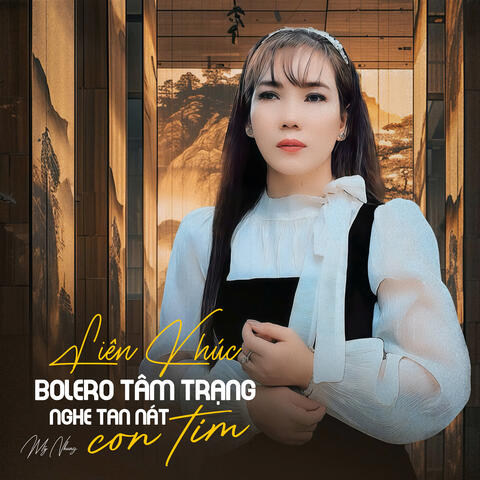 Liên Khúc Bolero Tâm Trạng Nghe Tan Nát Con Tim