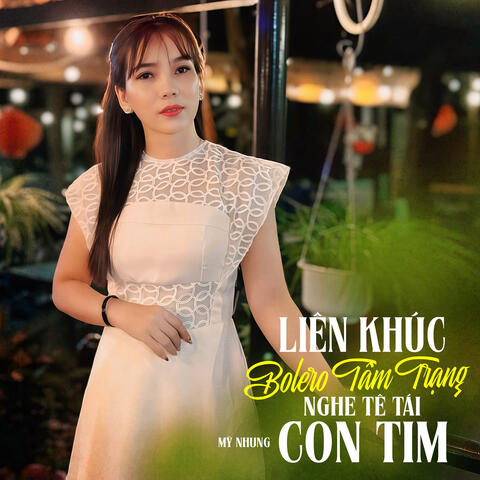 Liên Khúc Nhạc Bolero Tâm Trạng Nghe Tê Tái Con Tim