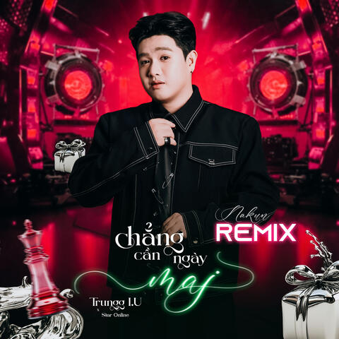 Chẳng Cần Ngày Mai